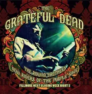The Grateful Dead , Rowan Brothers , New Riders Of The Purple Sage - Fillmore West Closing Week Night 3