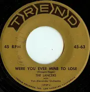 The Lancers - Sweet Mama Tree Top Tall / Were You Ever Mine To Lose