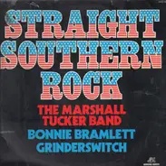 The Marshall Tucker Band, Bonnie Bramlett, Grinderswitch - Straight Southern Rock