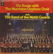 The Morriston Orpheus Choir , Lyn Harry - On Route With The Band Of The Welsh Guards