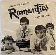 The Romantics - Tell It To Carrie