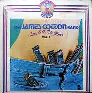 The James Cotton Band - Live And On The Move Vol. 1