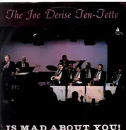 The Joe Derise Ten-Tette - Is Mad About You1