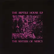 The Sisters Of Mercy - The Reptile House E.P.