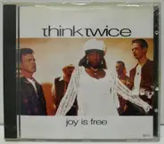 Think Twice - Joy Is Free
