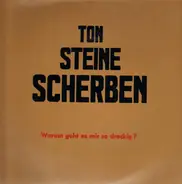 Ton Steine Scherben - Warum Geht Es Mir So Dreckig