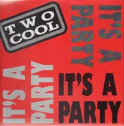 Two Cool - It's A Party