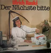 Ulrich Roski - Der Nächste Bitte