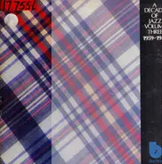 Donald Byrd, Lee Morgan a.o. - A Decade Of Jazz Volume 3 (1959-1969)