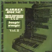 Roosevelt Sykes, Henry Brown, Memphis Slim ... - Barrel-House Blues And Boogie Woogie Vol. 2