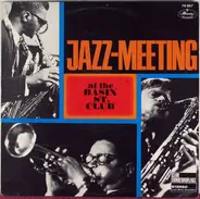 Woody Herman, Milt Jackson, Dizzy Gillespie, a.o. - Jazz-Meeting At The Basin St. Club
