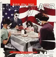 Dinosaur Jr, Die Ärzte, Lenny Kravitz, Anthrax, u.a - Kiss My Ass: Classic Kiss Regrooved