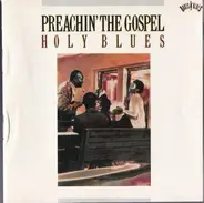 Blind Willie Johnson / Washington Phillips a.o. - Preachin' The Gospel : Holy Blues