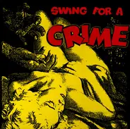 V/A - Swing For A Crime