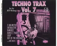 2 Unlimited / Alpha Team / General Noise a.o. - Techno Trax Vol. 7