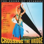 Soundtrack Fatih Akin - Crossing The Bridge - The Sound Of Istanbul