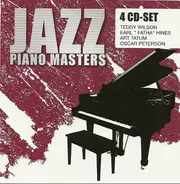 Teddy Wilson / Earl 'Fatha' Hines / Oscar Peterson / Art Tatum - Jazz Piano Masters