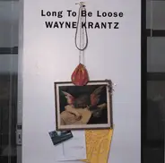 Wayne Krantz - Long to Be Loose