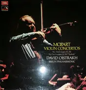 Wolfgang Amadeus Mozart - David Oistrach , Berliner Philharmoniker - Violin Concertos No. 3 & 5