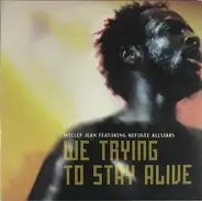 Wyclef Jean Featuring Refugee Camp All Stars - We Trying To Stay Alive