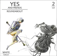 Yes And Friends Of Yes - Roundabout / Long Distance Runaround