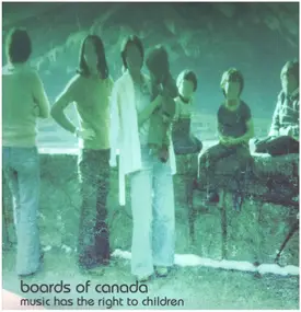 Boards of Canada - Music Has the Right to Children