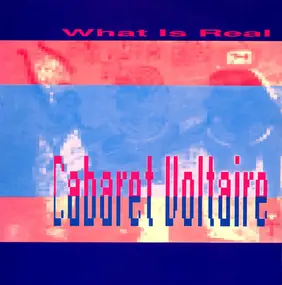 Cabaret Voltaire - What Is Real