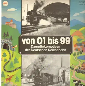 Dampflokomotiven Der Deutschen Reichsbahn - Von 01 Bis 99