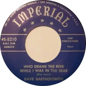 Dave Bartholomew - Who Drank The Beer While I Was In The Rear