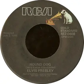 Elvis Presley - Hound Dog / Don't Be Cruel