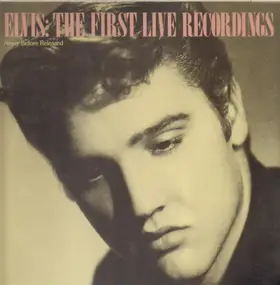 Elvis Presley - The First Live Recordings