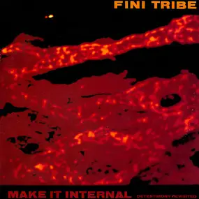 Finitribe - Make It Internal (Detestimony Revisited)