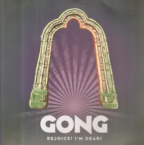 Gong - Rejoice! I'm Dead!