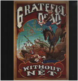 The Grateful Dead - Without a Net