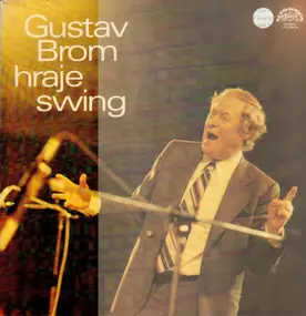 Gustav Brom - Gustav Brom Hraje Swing