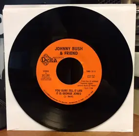 Johnny Bush - You Sure Tell It Like It Is George Jones/ Adrianna's Song