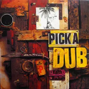 Keith Hudson - Pick a Dub