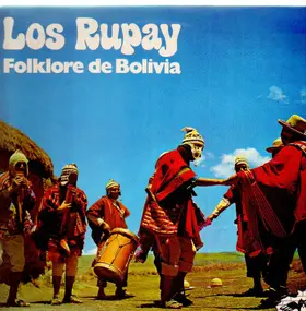 Los Rupay - Folklore de Bolivia