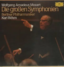 Wolfgang Amadeus Mozart - Die großen Symphonien, Berliner Philh, Böhm