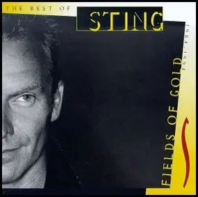 Sting - Fields Of Gold: The Best Of Sting 1984 - 1994