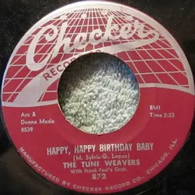 The Tune Weavers - Happy, Happy Birthday Baby / Yo, Yo, Walk