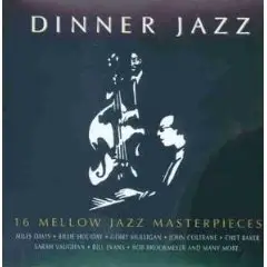 16 MELLOW JAZZ MASTERPIECES - Dinner Jazz - Disque CD
