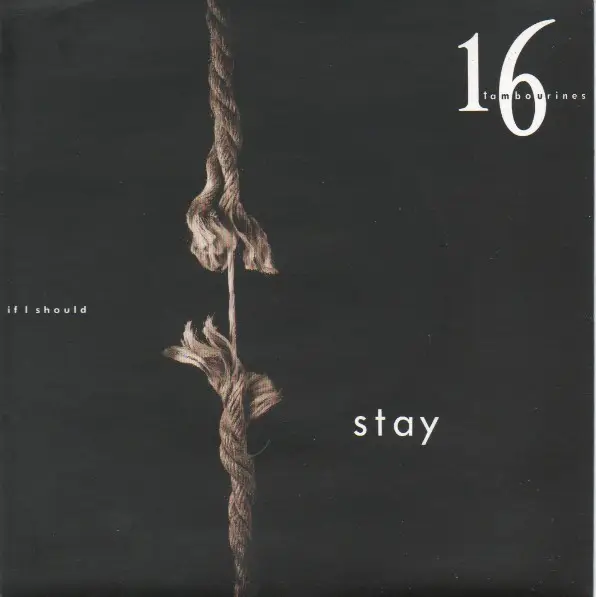 16 TAMBOURINES - If I Should Stay - 7inch x 1