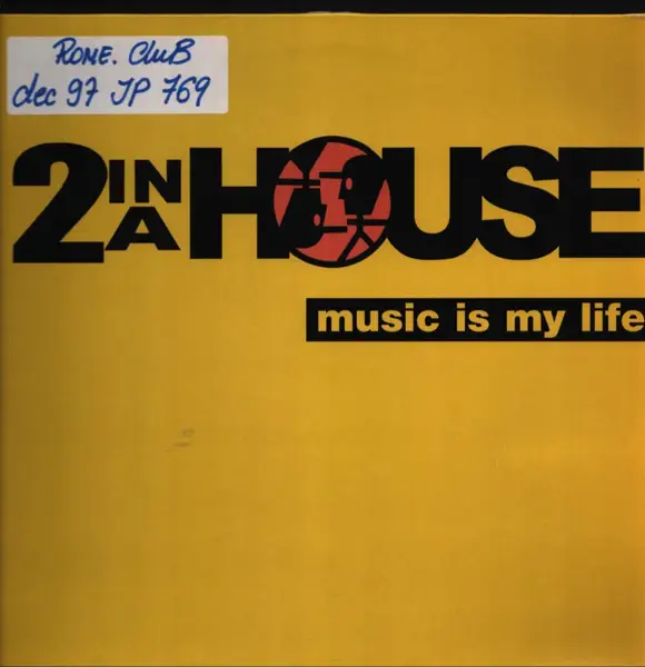 2 IN A HOUSE - Music Is My Life - 12 inch x 1