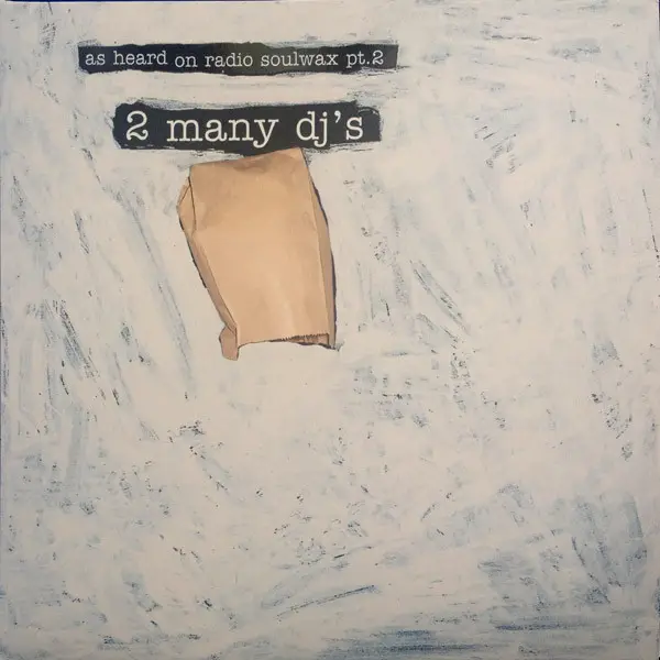 2 MANY DJ'S - As Heard On Radio Soulwax Pt.2 - 12 inch x 2