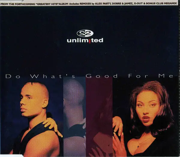 2 UNLIMITED - Do What's Good For Me - CD single