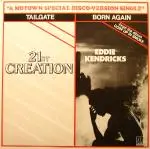 21ST CREATION / EDDIE KENDRICKS - Tailgate / Born Again - 12 inch x 1