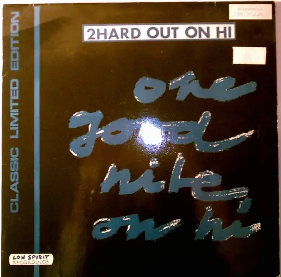 2HARD OUT ON HI - One Good Nite On Hi - 12 inch x 1