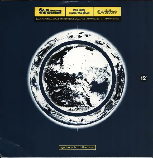 6 A.M. FEAT. TIN TIN THE KOOLNESS - Itz A Party / Get In The Mood - 12 inch x 1