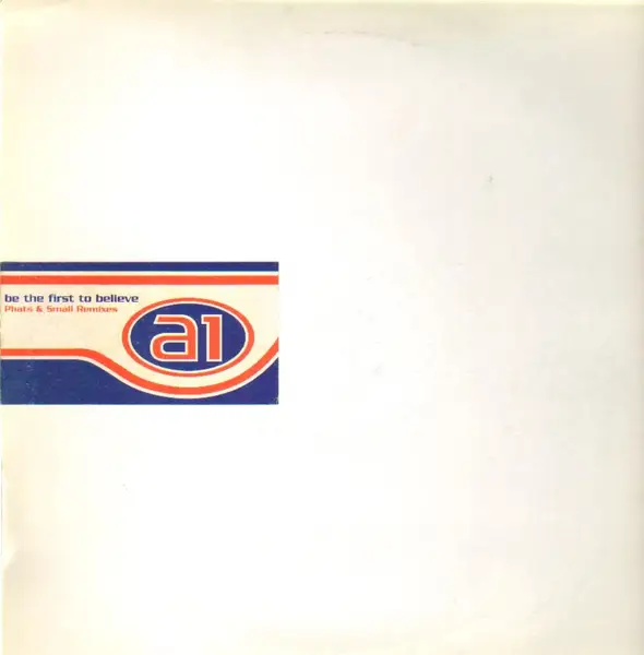 A1 - Be The First To Believe - 12 inch x 1